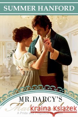 Mr. Darcy's Matchmaker Summer Hanford 9798227144300