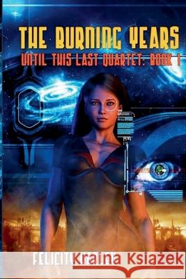 The Burning Years Felicity Harley 9798227152848