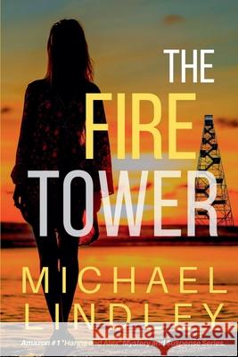 The Fire Tower Michael Lindley 9798227173645