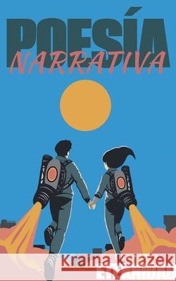 Poesía narrativa: Eternidad Londrain 9798227175465