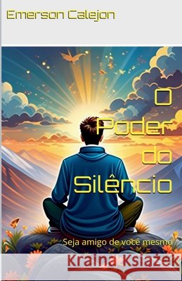 O Poder do Silêncio Emerson Calejon 9798227175960
