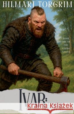 Ivar: Legend of the Boneless Hilmarj Torgrim 9798227188397