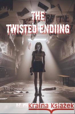 The Twisted Ending Michael Ferguson 9798227205384