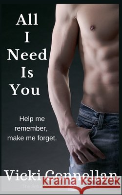 All I Need Is You Vicki Connellan 9798227220424
