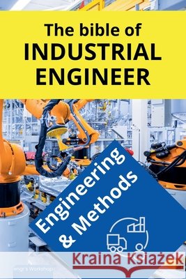The bible of Industrial Engineer - Engineering and Methods I Laisequilla 9798227226457