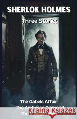 Sherlock Holmes, Three Stories André Huan 9798227233318