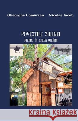 Povestile Sulinei Iacob Nicolae, Gheorghe Comarzan 9798227239945 Iacob Nicolae