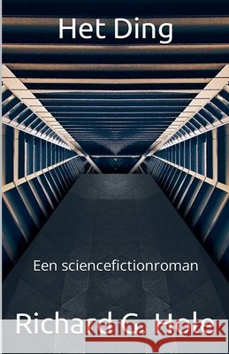 Het Ding Hole, Richard G. 9798227257277 Richard G. Hole