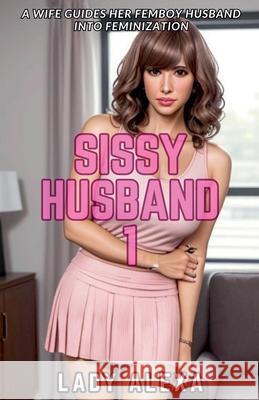 SIssy Husband 1 Lady Alexa 9798227261823