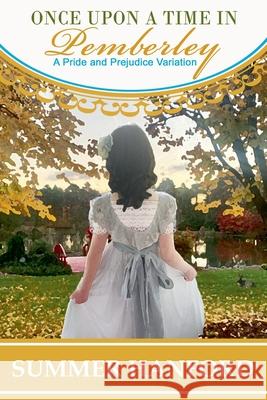 Once Upon a Time in Pemberley Summer Hanford 9798227266828