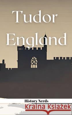 Tudor England History Nerds 9798227272713