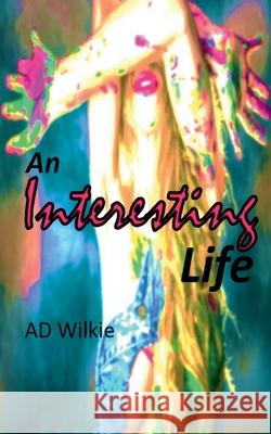 An Interesting Life Ad Wilkie 9798227283405