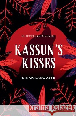 Kasun's Kisses Nikki Larousse 9798227286055 Nikki Larousse