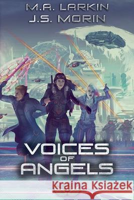 Voices of Angels M a Larkin, J S Morin 9798227294241 Matt Larkin Books