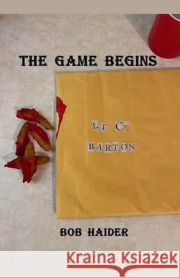 The Game Begins Bob Haider 9798227320568