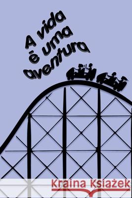 A vida é uma aventura Rafael Lima 9798227335302