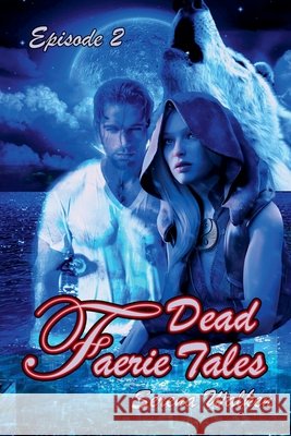 Dead Faerie Tales Serena Walken 9798227342348