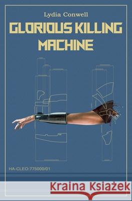 Glorious Killing Machine Lydia Conwell 9798227350206