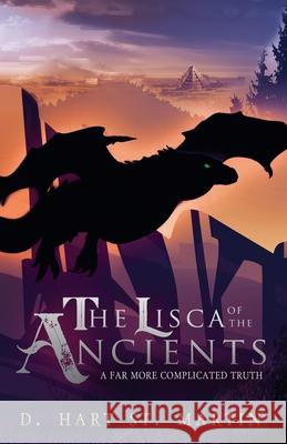 The Lisca of the Ancients D Hart St Martin 9798227369222