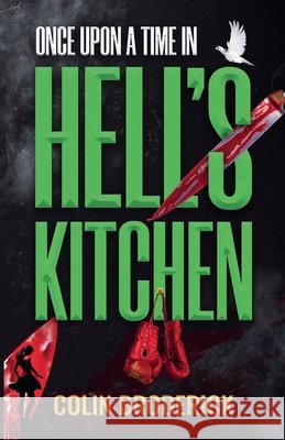 Once Upon a Time in Hell's Kitchen Colin Broderick 9798227372833