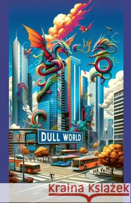 Dull World Jack Wilson 9798227381668
