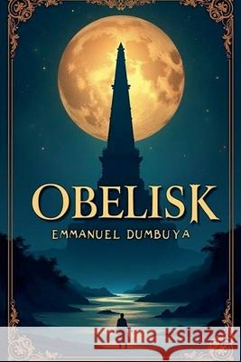 Obelisk Emmanuel Dumbuya 9798227383990 Emmanuel Dumbuya (Odumz)