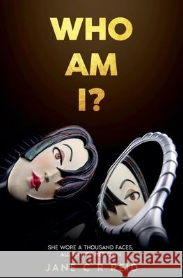 Who am I? Jane C R Reid 9798227390851