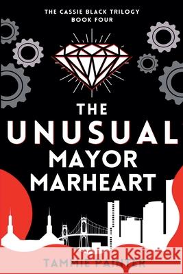 The Unusual Mayor Marheart Tammie Painter 9798227391476