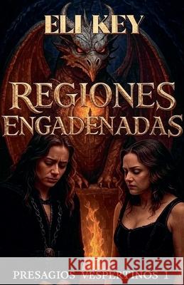 Regiones Encadenadas Eli Key 9798227400840 Eli Key