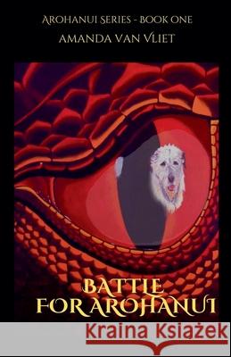 Battle For Arohanui Amanda Van Vliet 9798227404008