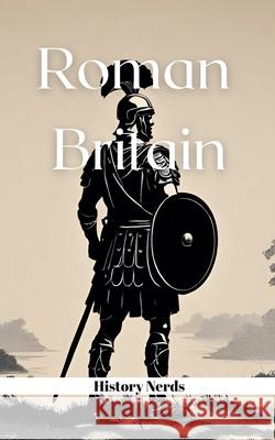 Roman Britain History Nerds 9798227414465