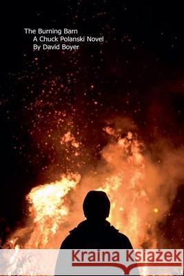The Burning Barn David Boyer 9798227430434