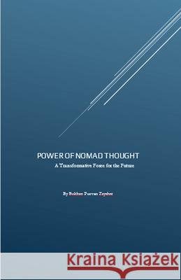 The Power of Nomad Thought: A Transformative Force for the Future Bukhan Purvan Zayabat 9798227443724