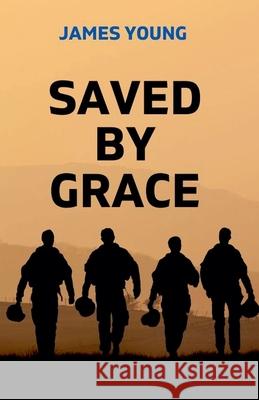 Saved by Grace James Young 9798227445315