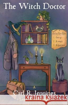 The Witch Doctor Carl R Jennings 9798227450340 Carl R. Jennings