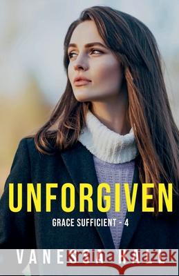 Unforgiven Vanessa Hall 9798227452245