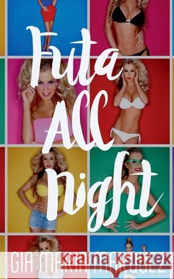 Futa All Night Gia Maria Marquez 9798227509765