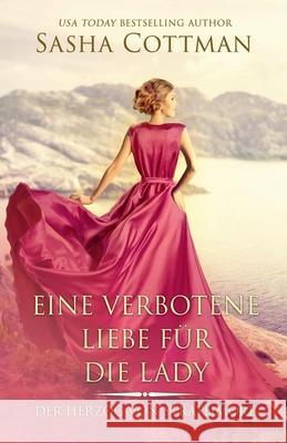 Eine verbotene Liebe für die Lady Sasha Cottman 9798227531438 Cottman Data Services Pty Ltd