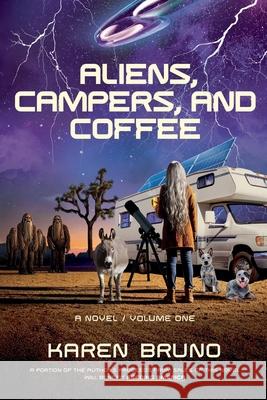 Aliens, Campers, and Coffee Karen Bruno 9798227531674 Karen Bruno Young