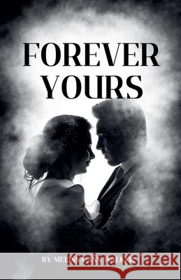 Forever Yours Melissa Ann Walker 9798227532374