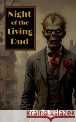 Night of the Living Dud Mr Satanism 9798227626943