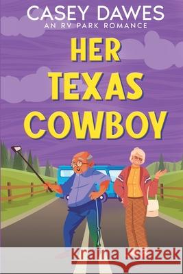 Her Texas Cowboy Casey Dawes 9798227631770