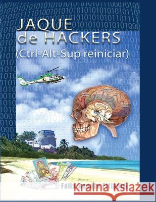 Jaque de hackers Félix Acosta Fitipaldi 9798227638489