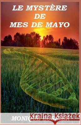 Le mystère de Mes de Mayo Monique Lussier 9798227638861 Monique Lussier