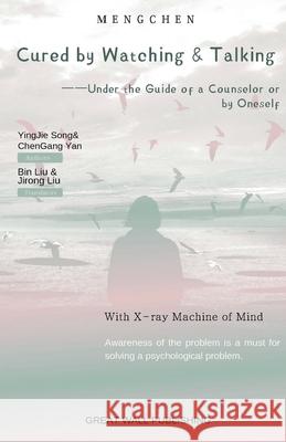 Cured by Watching & Talking Yingjie Song 9798227664044