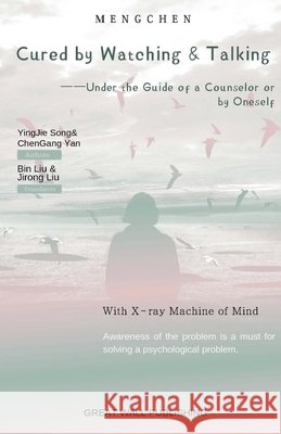 Cured by Watching & Talking Yingjie Song 9798227664044