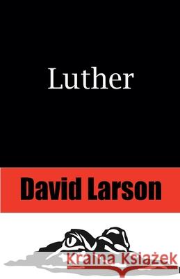 Luther David Larson 9798227672438