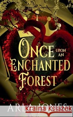 Once Upon An Enchanted Forest Arla Jones 9798227700537 Magentabooks LLC