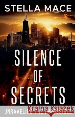Silence of Secrets Stella Mace 9798227726773