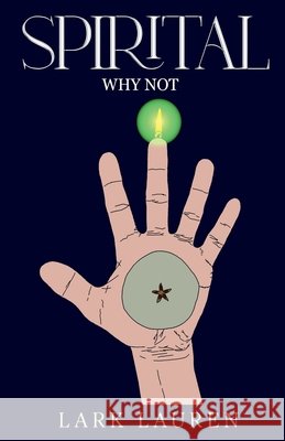 Spirital - Why Not Lark Lauren 9798227731227